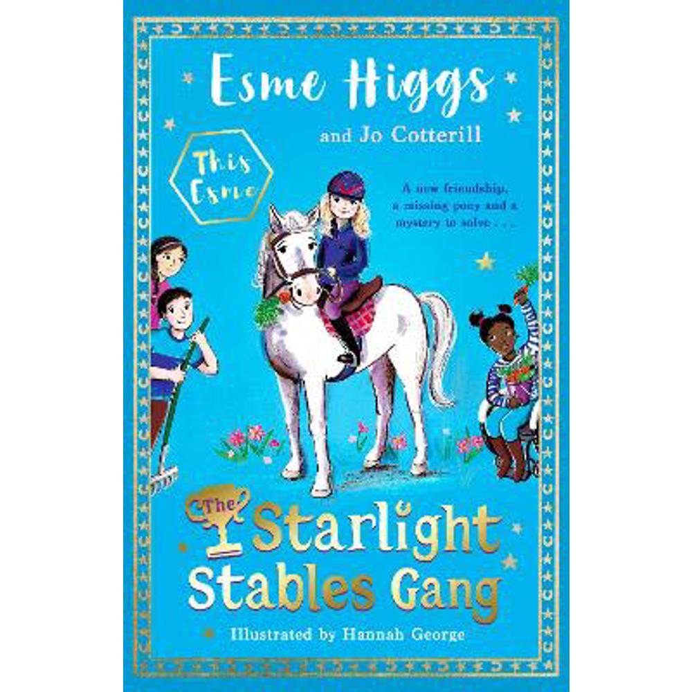 The Starlight Stables Gang: Signed Edition (Hardback) - Esme Higgs